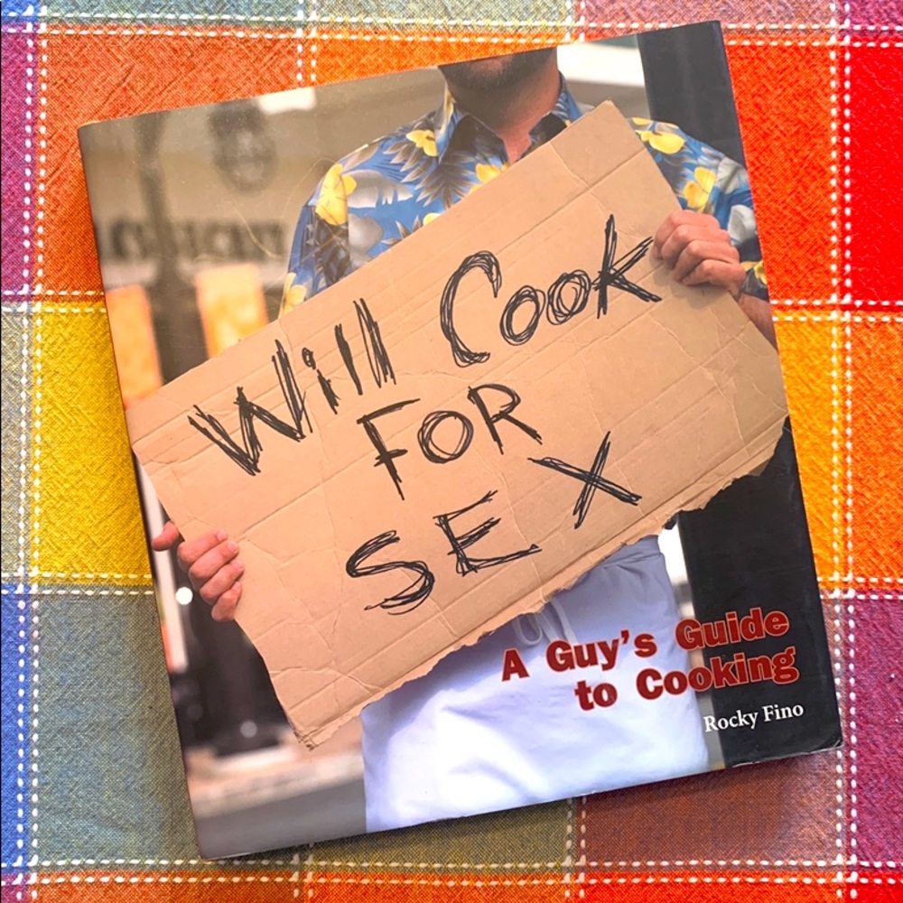 Will Cook For Sex - Hardcover book by Rocky Fino